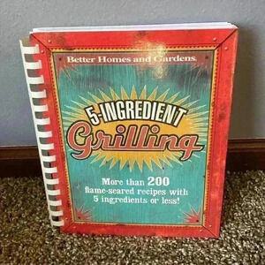 Better Homes and Garden 5 Ingredient Grilling Cookbook